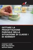 GETTARE LA PROGETTAZIONE PARZIALE NELLA SITUAZIONE DI CLASSE I DI KENNEDY