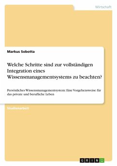 Welche Schritte sind zur vollständigen Integration eines Wissensmanagementsystems zu beachten? - Sobotta, Markus