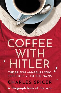 Coffee with Hitler - Spicer, Charles