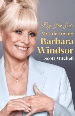 By Your Side: My Life Loving Barbara Windsor - Mitchell, Scott