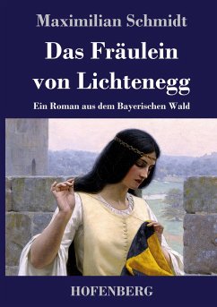 Das Fräulein von Lichtenegg - Schmidt, Maximilian