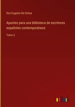 Apuntes para una biblioteca de escritores españoles contemporáneos