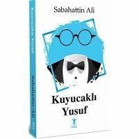 Kuyucakli Yusuf - Ali, Sabahattin