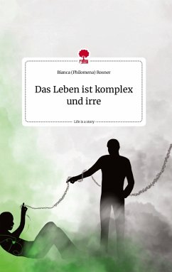 Cover Das Leben ist komplex und irre. Life is a Story - story.one