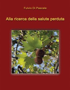 Alla ricerca della salute perduta - Di Pascale, Fulvio