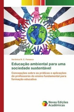 Educação ambiental para uma sociedade sustentável - Fonseca, Verônica N. C.
