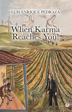 When Karma Reaches You! - Pedraza, Luis Enrique
