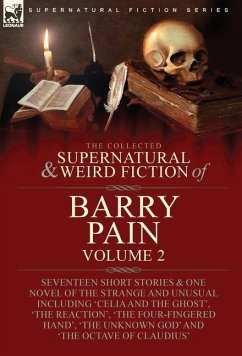 The Collected Supernatural and Weird Fiction of Barry Pain-Volume 2 - Pain, Barry