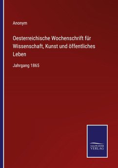 Oesterreichische Wochenschrift für Wissenschaft, Kunst und öffentliches Leben - Anonym