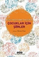 Türk Yazinindan Secilmis Cocuklar icin Siirler - Fuat, Mehmet