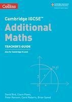 Cambridge Igcse(tm) Additional Maths Teacher's Guide - Bird, David; Nicholson, Su; Powis, Claire