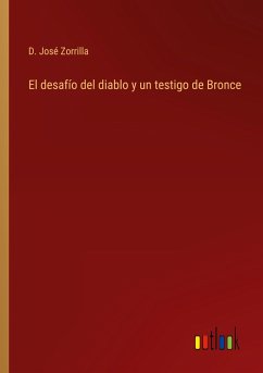 El desafío del diablo y un testigo de Bronce - Zorrilla, D. José