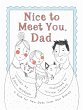 Nice to Meet You, Dad - Bild 1