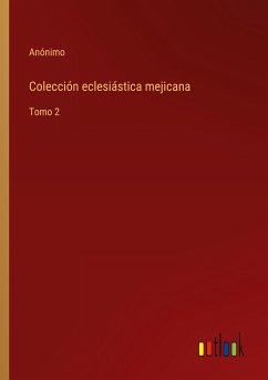 Colección eclesiástica mejicana - Anónimo
