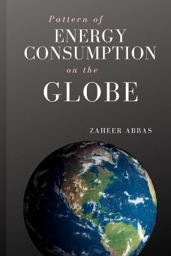 Pattern of Energy Consumption on The Globe - Abbas, Zaheer