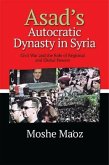 Asad's Autocratic Dynasty in Syria Asad's Autocratic Dynasty in Syria