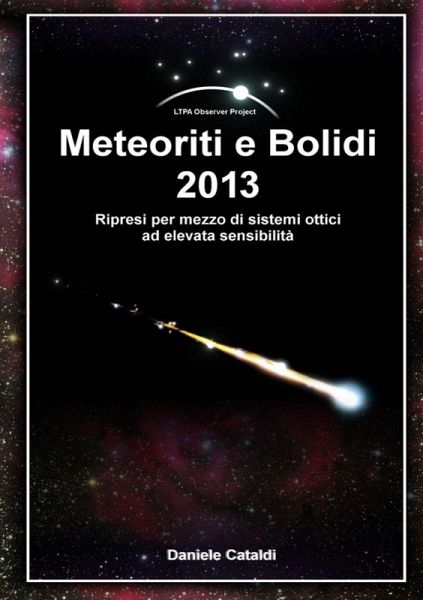 Meteoriti e Bolidi - 2013 Meteoriti e Bolidi - 2013