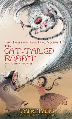 The Cat-Tailed Rabbit and Other Stories - Tang, Tang