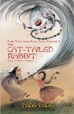 The Cat-Tailed Rabbit and Other Stories - Tang, Tang