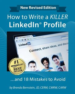 How to Write a KILLER LinkedIn Profile... And 18 Mistakes to Avoid - Bernstein, Brenda