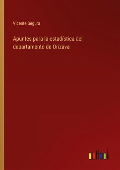 Apuntes para la estadística del departamento de Orizava