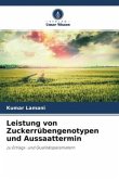 Leistung von Zuckerrübengenotypen und Aussaattermin