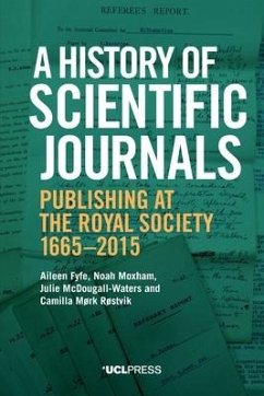 A History of Scientific Journals - Fyfe, Aileen; Moxham, Noah; McDougall-Waters, Julie