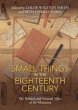 Small Things in the Eighteenth Century - Bild 1