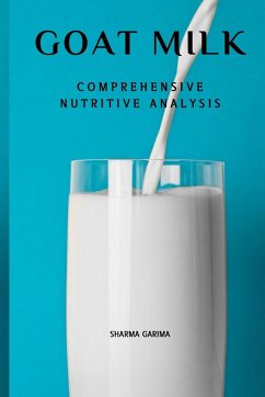 Goat Milk - Comprehensive Nutritive Analysis - Garima, Sharma