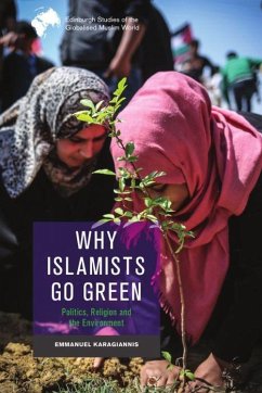 Why Islamists Go Green - Karagiannis, Emmanuel