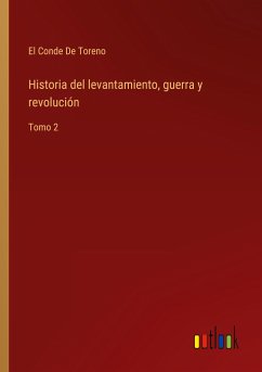 Historia del levantamiento, guerra y revolución