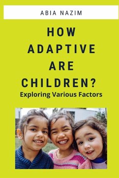 How Adaptive are Children? - Exploring Various Factors - Nazim, Abia