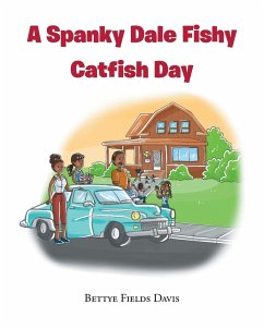 A Spanky Dale Fishy Catfish Day - Davis, Bettye Fields