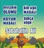 Devlerin Ölümü - Bir Ask Masali - Koyun Masali - Sirca Kösk