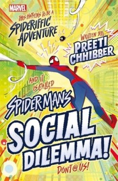 Marvel: Spider-Man's Social Dilemma! - Chhibber, Preeti