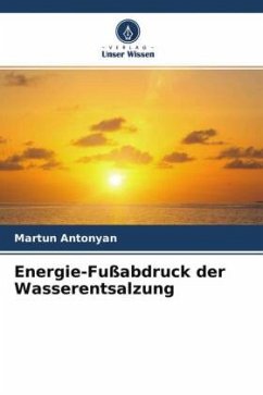 Energie-Fußabdruck der Wasserentsalzung - Antonyan, Martun