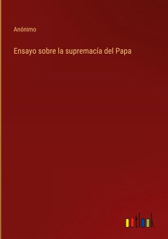 Ensayo sobre la supremacía del Papa