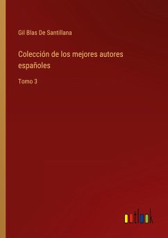 Colección de los mejores autores españoles - de Santillana, Gil Blas