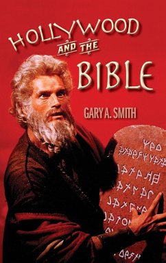 Hollywood and the Bible (hardback) - Smith, Gary A.