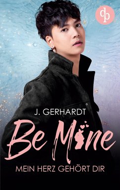 Be mine ¿ Mein Herz gehört dir - Gerhardt, J.