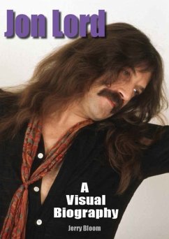 Jon Lord: A Visual Biography - Bloom, Jerry