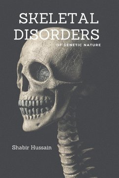 Skeletal Disorders of Genetic Nature - Hussain, Shabir