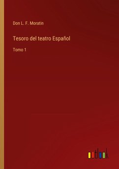 Tesoro del teatro Español - Moratin, Don L. F.
