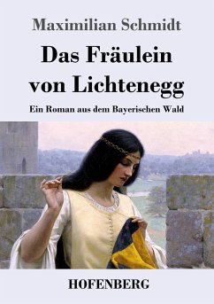 Das Fräulein von Lichtenegg - Schmidt, Maximilian