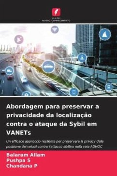 Abordagem para preservar a privacidade da localização contra o ataque da Sybil em VANETs - Allam, Balaram;S, Pushpa;P, Chandana