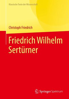 Friedrich Wilhelm Sertürner - Friedrich, Christoph