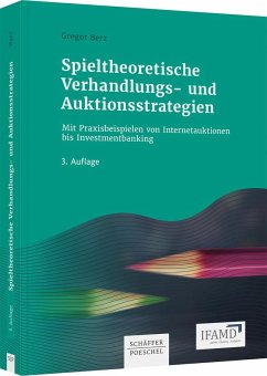 Spieltheoretische Verhandlungs- und Auktionsstrategien - Berz, Gregor