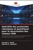 Hybridité des protocoles classiques et quantiques pour la sécurisation des réseaux SDN