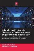 Híbrido do Protocolo Clássico e Quântico para Segurança de Redes SDN