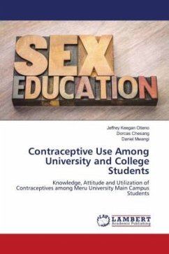 Contraceptive Use Among University and College Students - Keegan Otieno, Jeffrey;Chesang, Dorcas;Mwangi, Daniel